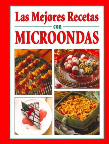 Las Mejores Recetas Con Microondas (Spanish Edition),Used