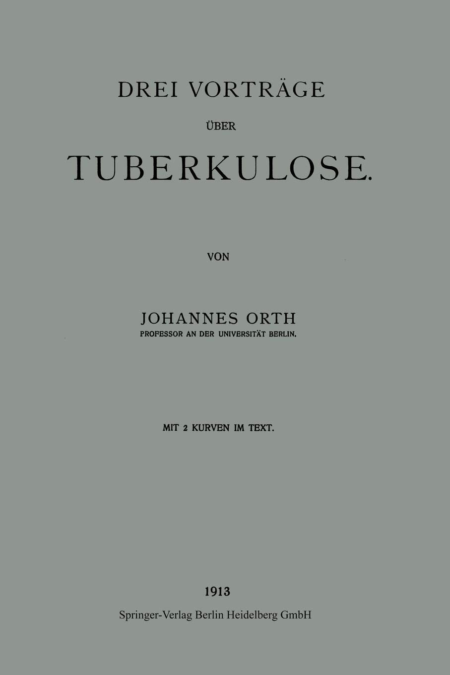 Drei Vortrge ber Tuberkulose (German Edition),Used