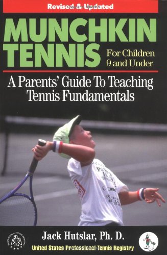 Munchkin Tennis For Children 9 and Under: A Parents' Guide to Teaching Tennis Fundamentals,Used