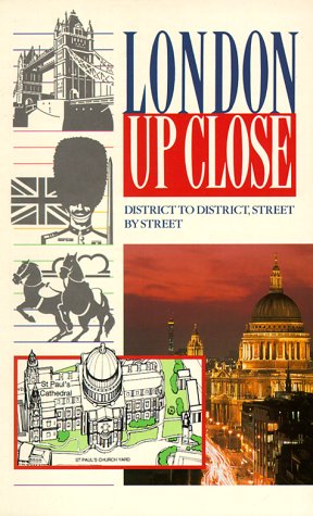 London Up Close: District to District, Street by Street (Up Close Series),Used