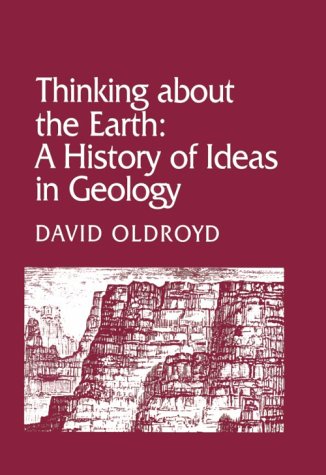 Thinking about the Earth: A History of Ideas in Geology (Studies in the History and Philosophy of the Earth Sciences),Used
