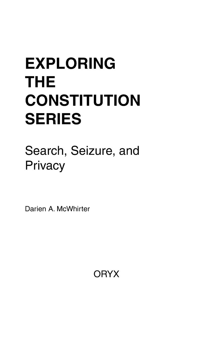 Search, Seizure, And Privacy (Exploring The Constitution Series),New