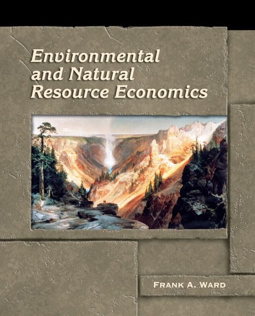 Environmental And Natural Resource Economics,New