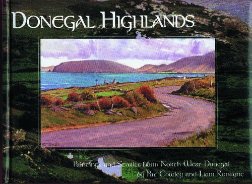 Donegal Highlands: Paintings And Stories From North West Donegal,Used