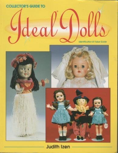 A Collector'S Guide To Ideal Dolls: Identification And Value Guide,Used
