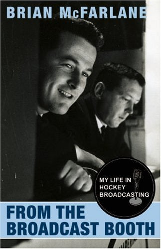 From the Broadcast Booth: My Life in Hockey Broadcasting,Used