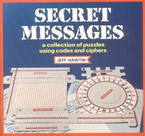 Secret Messages: A Collection Of Puzzles Using Codes And Ciphers,Used