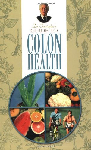 Dr. Christopher's Guide to Colon Health,Used