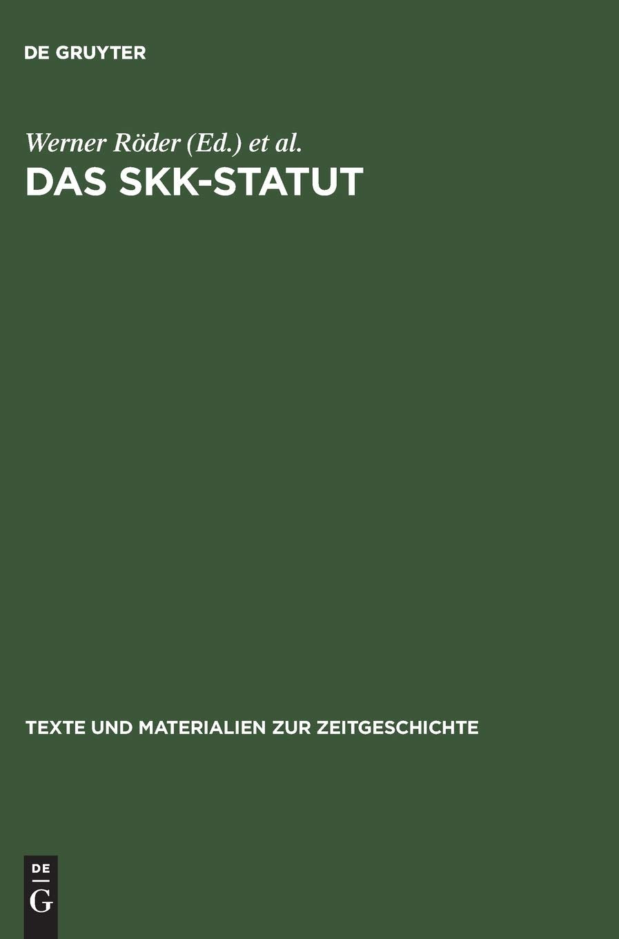 Das SKKStatut: Zur Geschichte der Sowjetischen Kontrollkommission in Deutschland 1949 bis 1953. Eine Dokumentation (Texte und M,Used