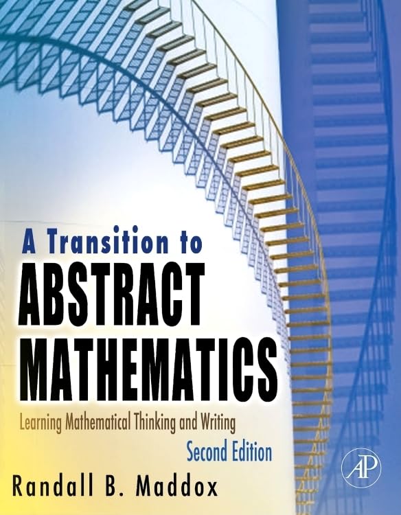 A Transition to Abstract Mathematics: Learning Mathematical Thinking and Writing,Used