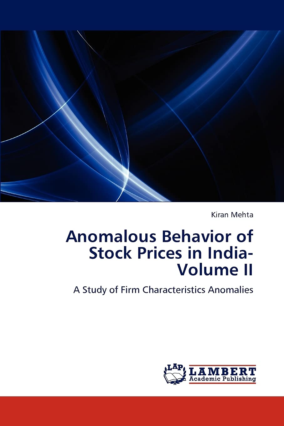 Anomalous Behavior of Stock Prices in India Volume II: A Study of Firm Characteristics Anomalies,Used