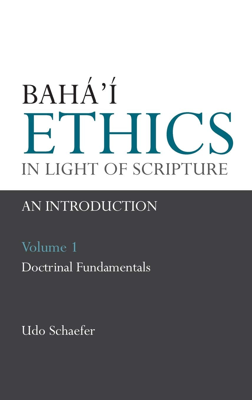 Baha'i Ethics in Light of Scripture Volume 1,Used