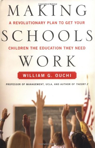 Making Schools Work: A Revolutionary Plan to Get Your Children the Education They Need,Used