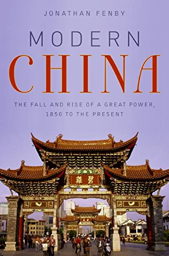 Modern China: The Fall And Rise Of A Great Power, 1850 To The Present,New