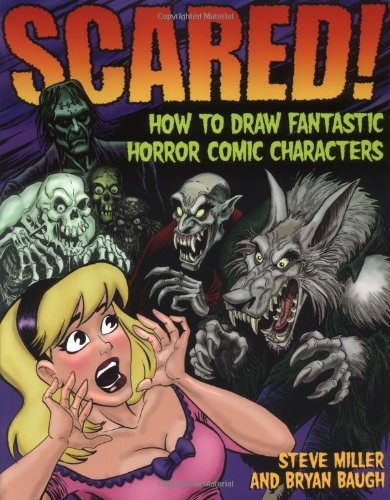 Scared!: How to Draw Fantastic Horror Comic Characters,Used