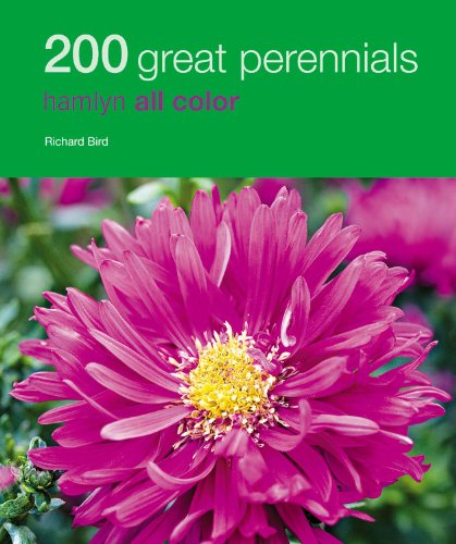 200 Great Perennials: Hamlyn All Color (Hamlyn All Color Cookbooks W/200 Recipes Each),Used