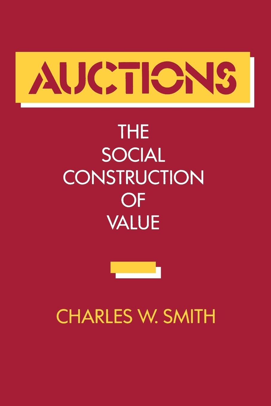Auctions: The Social Construction of Value,Used
