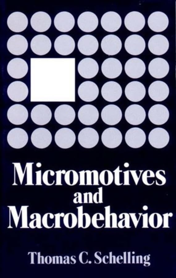 Micromotives and Macrobehavior (Fels Lectures on Public Policy Analysis),Used