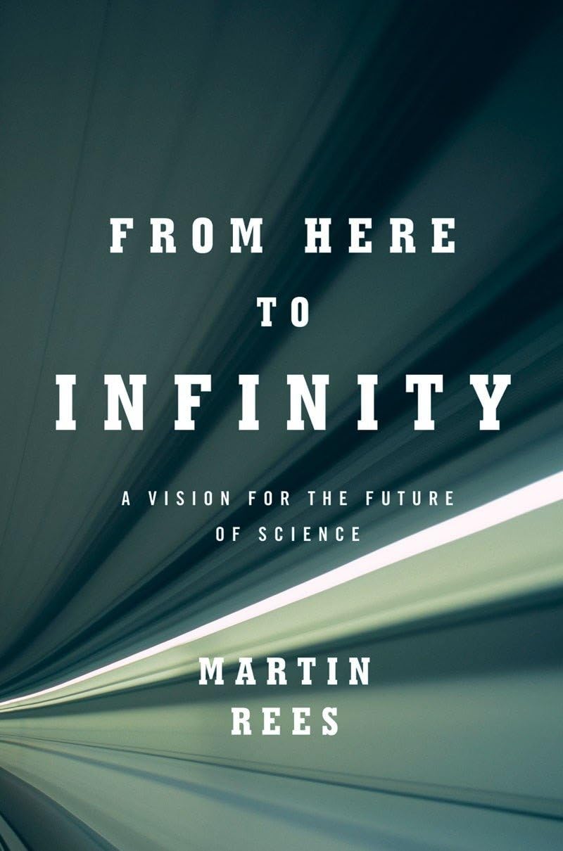 From Here to Infinity: A Vision for the Future of Science,Used