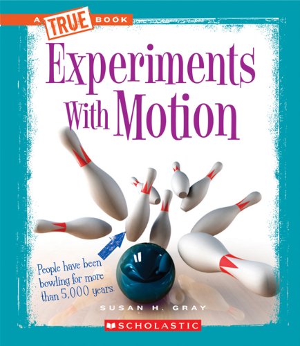 Experiments with Motion (True Books),Used