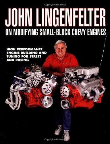 John Lingenfelter on Modifying Smallblock Chevy Engines,Used