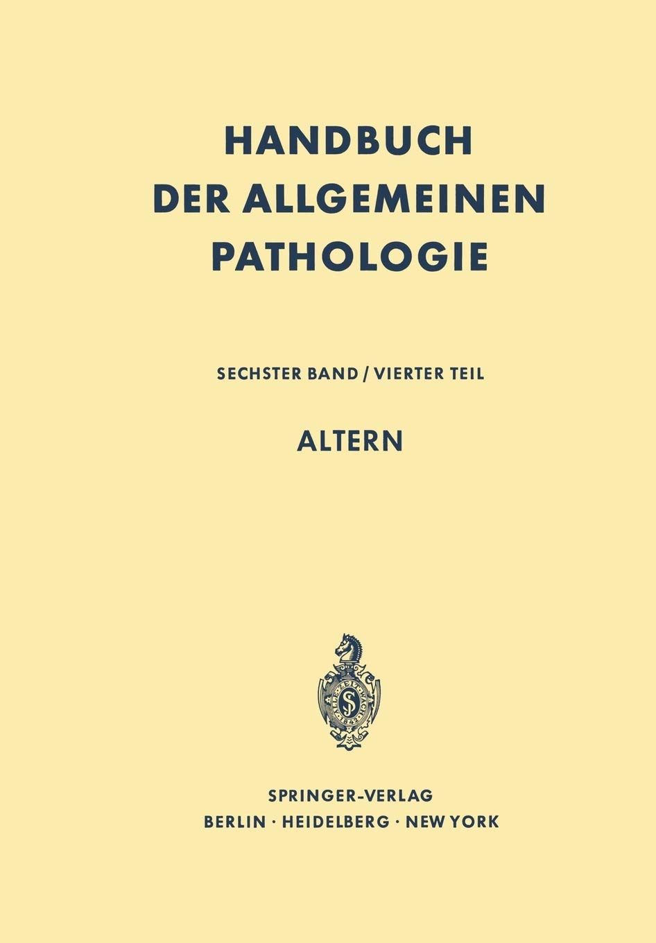 Altern (Handbuch Der Allgemeinen Pathologie, 6 / 4) (German Edition),Used