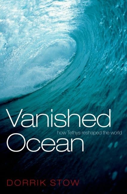 Vanished Ocean: How Tethys Reshaped The World,New