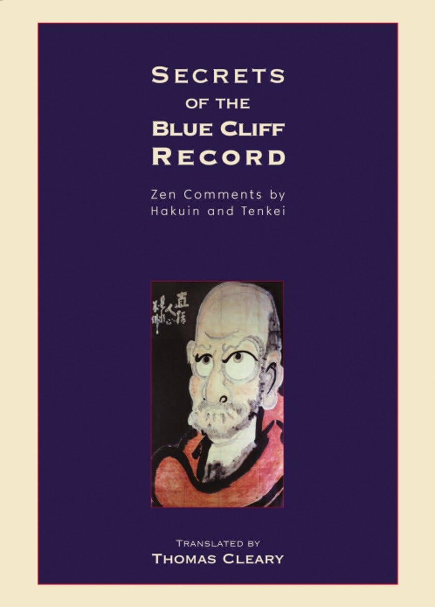 Secrets of the Blue Cliff Record: Zen Comments by Hakuin and Tenkei,Used