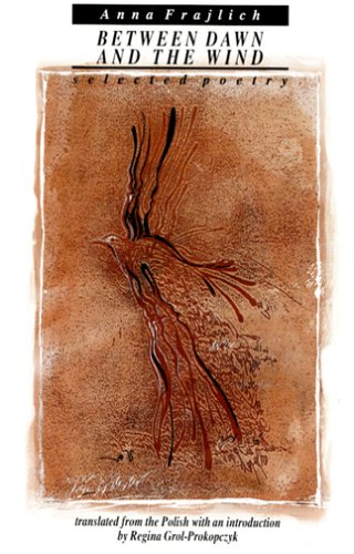 Between Dawn and the Wind : Selected Poetry,Used