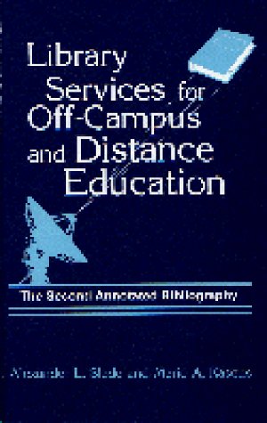 Library Services for OffCampus and Distance Education: The Second Annotated Bibliography,Used