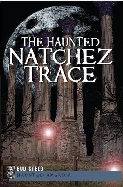 The Haunted Natchez Trace (Haunted America),Used
