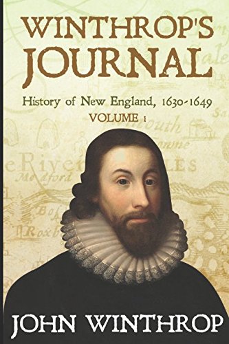 Winthrops Journal, History of New England, 16301649: Volume 1,Used