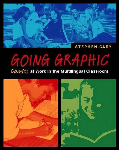 Going Graphic: Comics at Work in the Multilingual Classroom,New