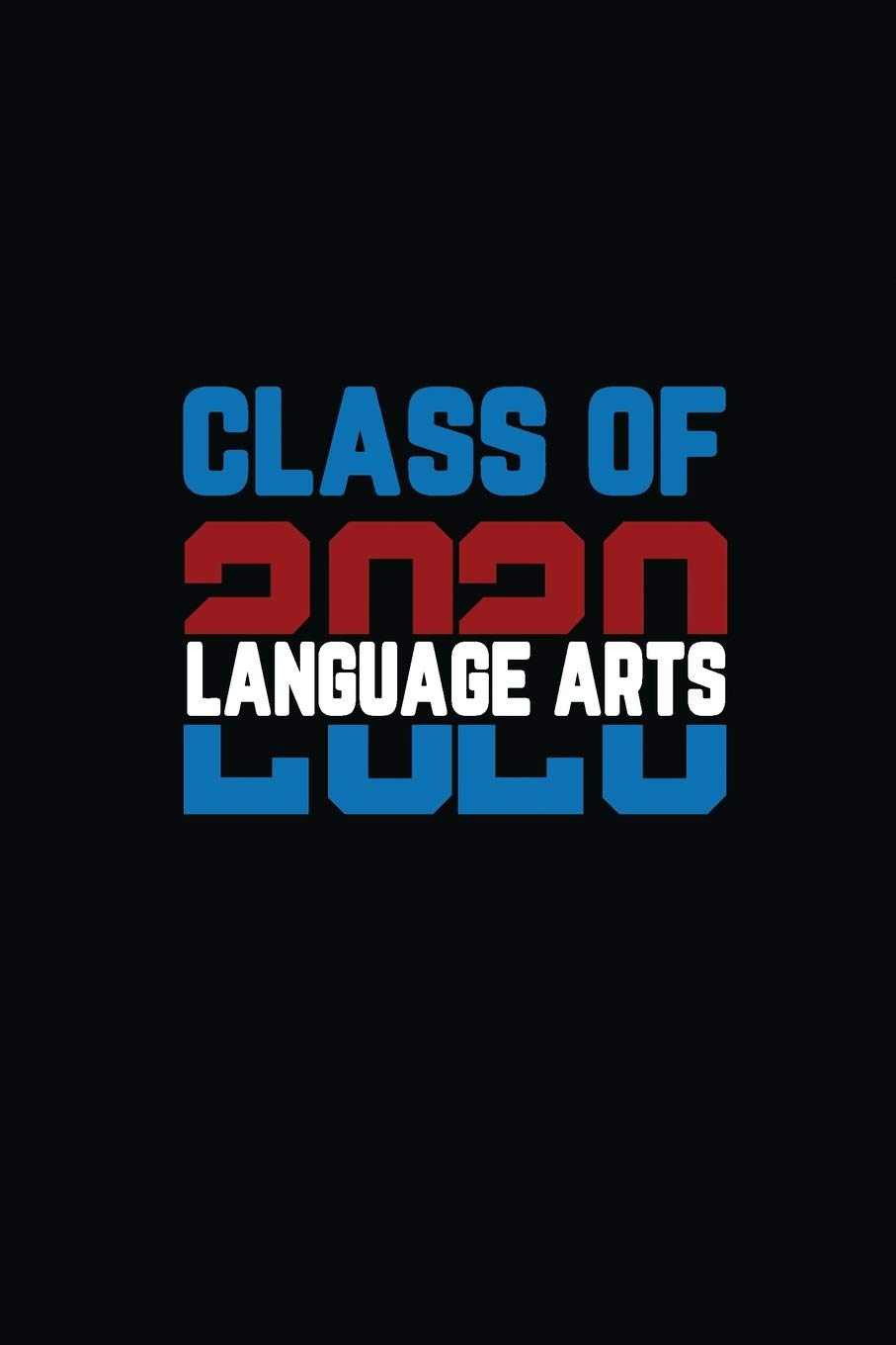 Class Of 2020 Language Arts: Senior 12th Grade Graduation Notebook,Used