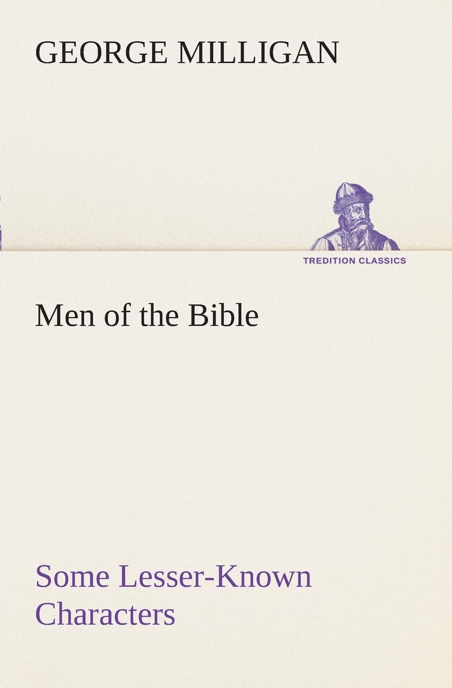 Men of the Bible Some LesserKnown Characters,Used