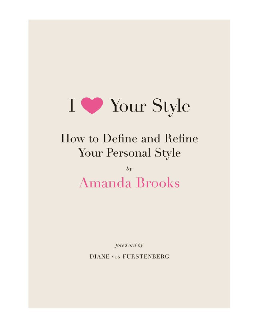 I Love Your Style: How to Define and Refine Your Personal Style,Used