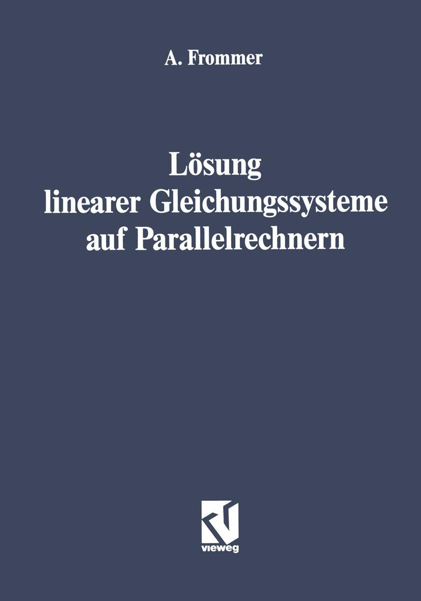 Lsung linearer Gleichungssysteme auf Parallelrechnern (German Edition),Used