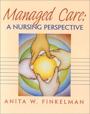 Managed Care: A Nursing Perspective,Used
