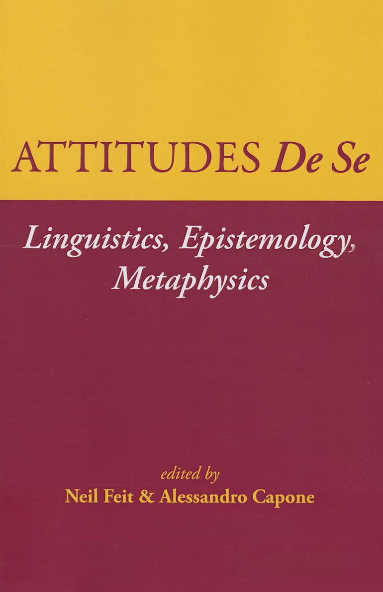 Attitudes De Se: Linguistics, Epistemology, Metaphysics (Lecture Notes),Used