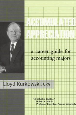 Accumulated Appreciation: A Career Guide for Accounting Majors,Used