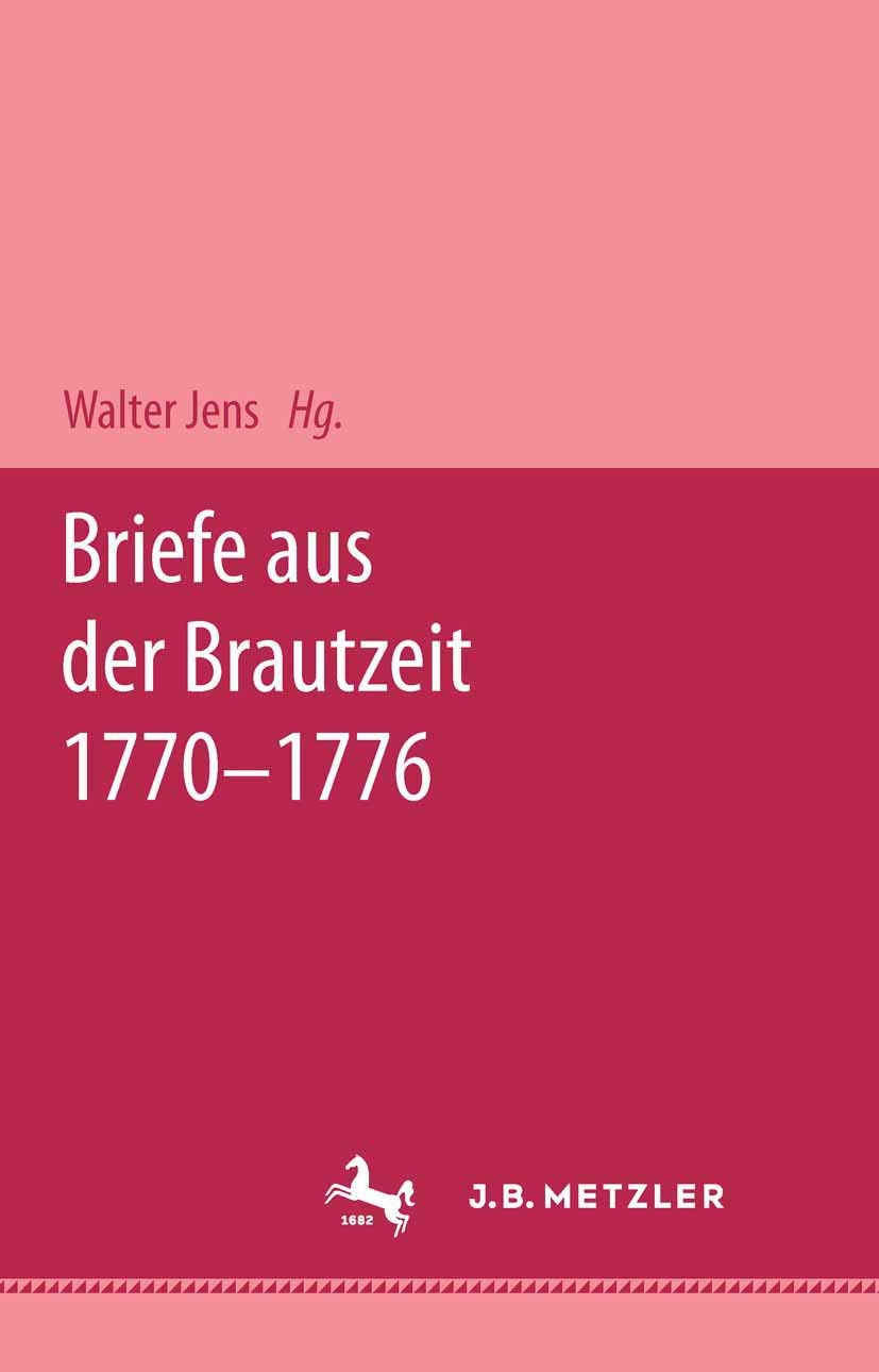 Briefe aus der Brautzeit 1770 1776: Mit einem Essay von Walter Jens (German Edition),Used