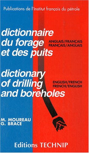 Dictionary of Drilling And Boreholes English French, Frenchenglish,Used