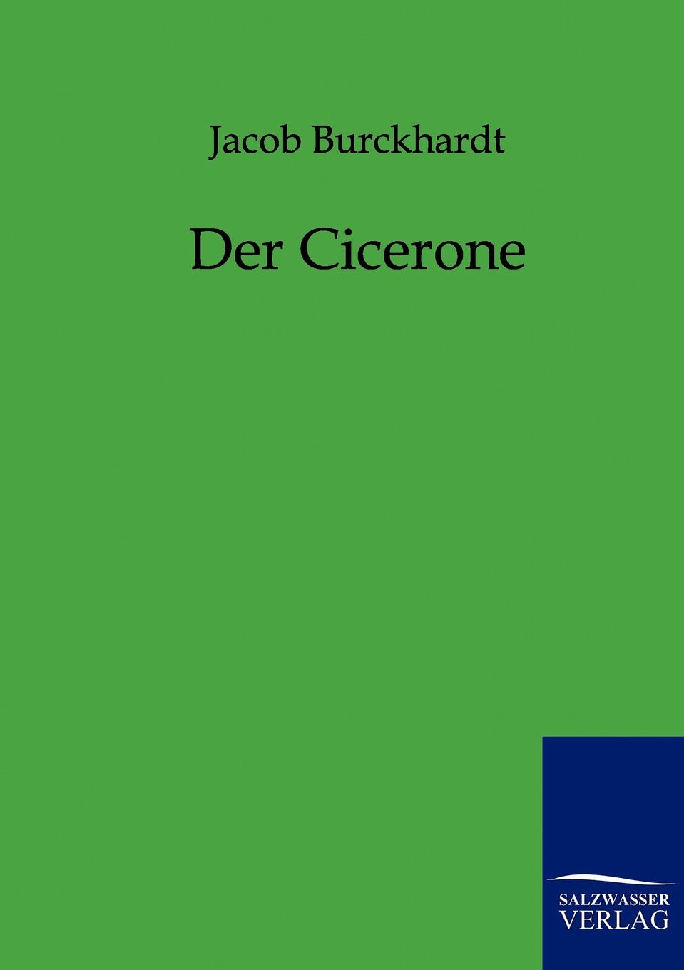 Der Cicerone (German Edition),Used