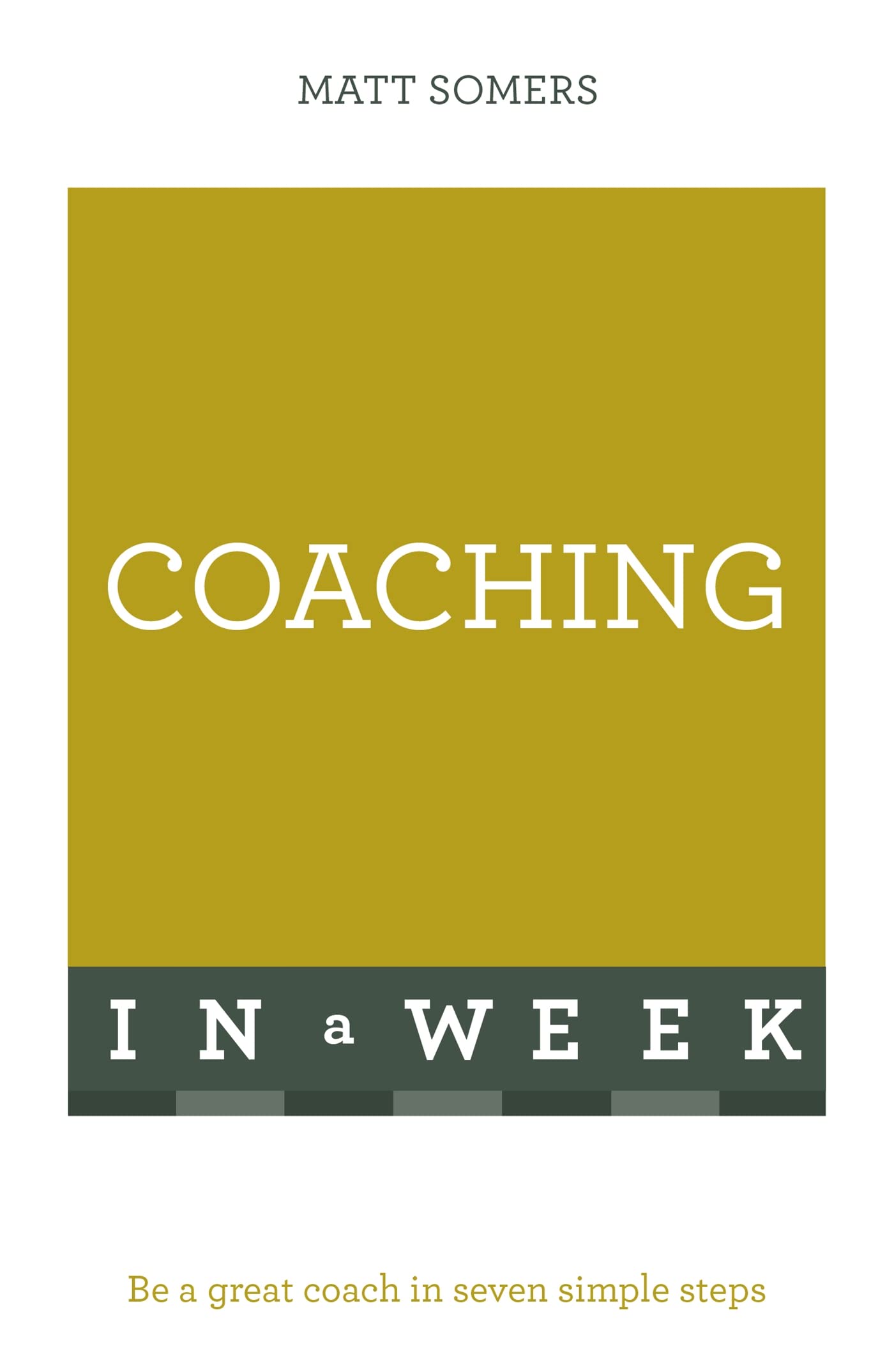 Successful Coaching In A Week: Teach Yourself