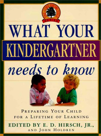 What Your Kindergartner Needs To Know (Core Knowledge Series)