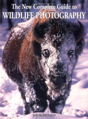 New Complete Guide to Wildlife Photography: How to Get Close and Capture Animals on Film,Used