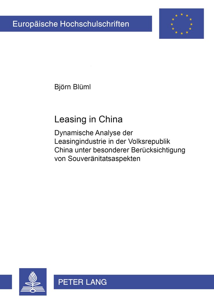 Leasing in China: Dynamische Analyse der Leasingindustrie in der Volksrepublik China unter besonderer Bercksichtigung von Souver,Used