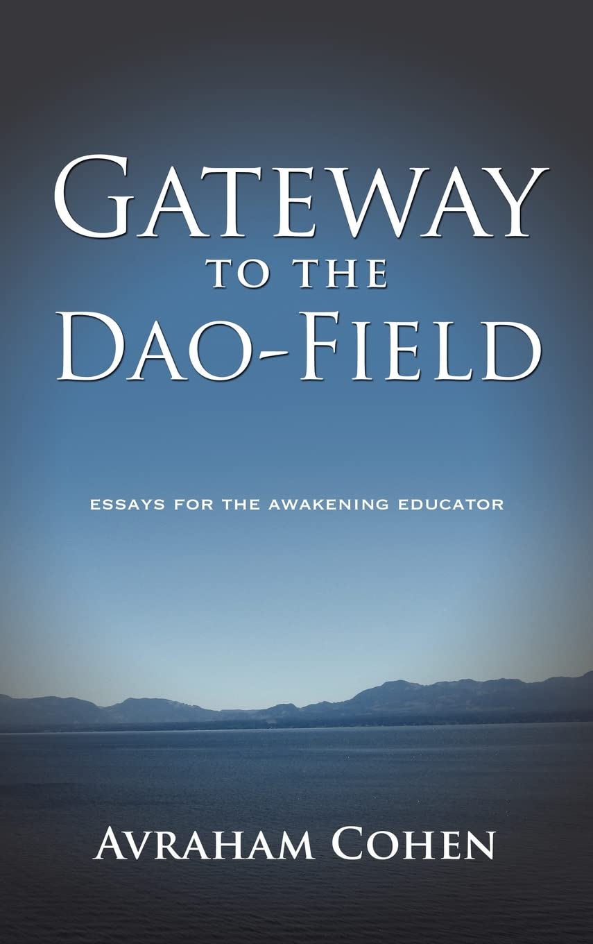 Gateway to the DAOField: Essays for the Awakening Educator,Used