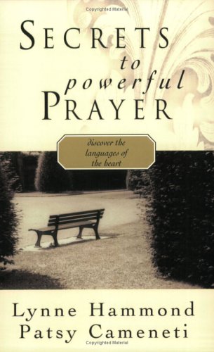 Secrets To Powerful Prayer: Discovering The Languages Of The Heart,Used
