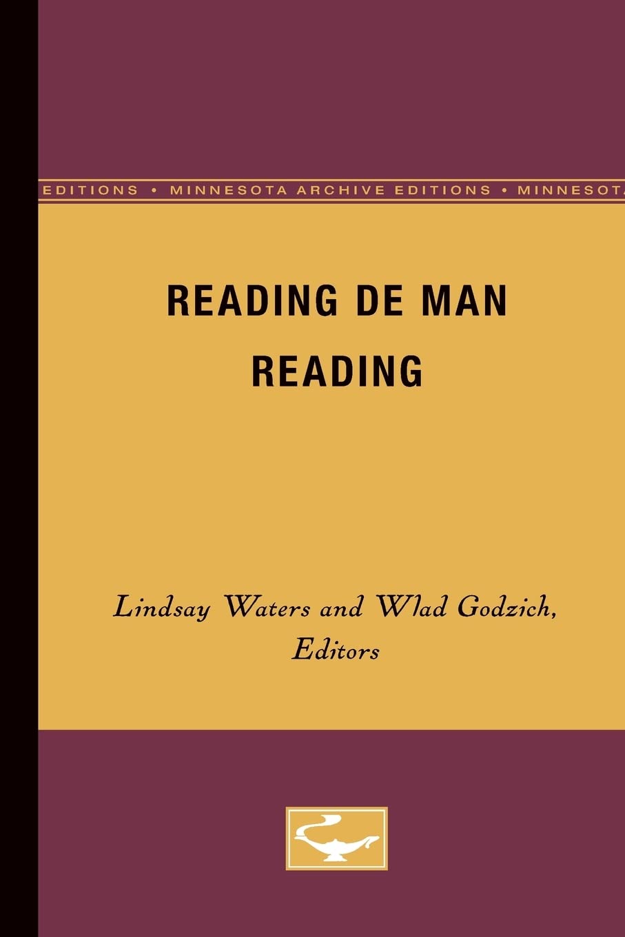 Reading De Man Reading (Volume 59) (Theory And History Of Literature),New
